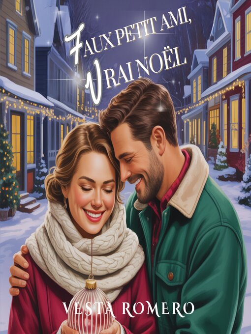 Title details for Faux Petit Ami, Vrai Noël by Vesta Romero - Wait list